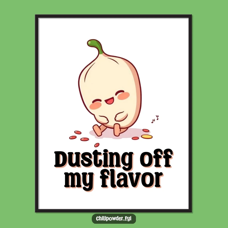 Funny Chili Powder Dusting Off Poster - Quirky Spice Character Wall Art