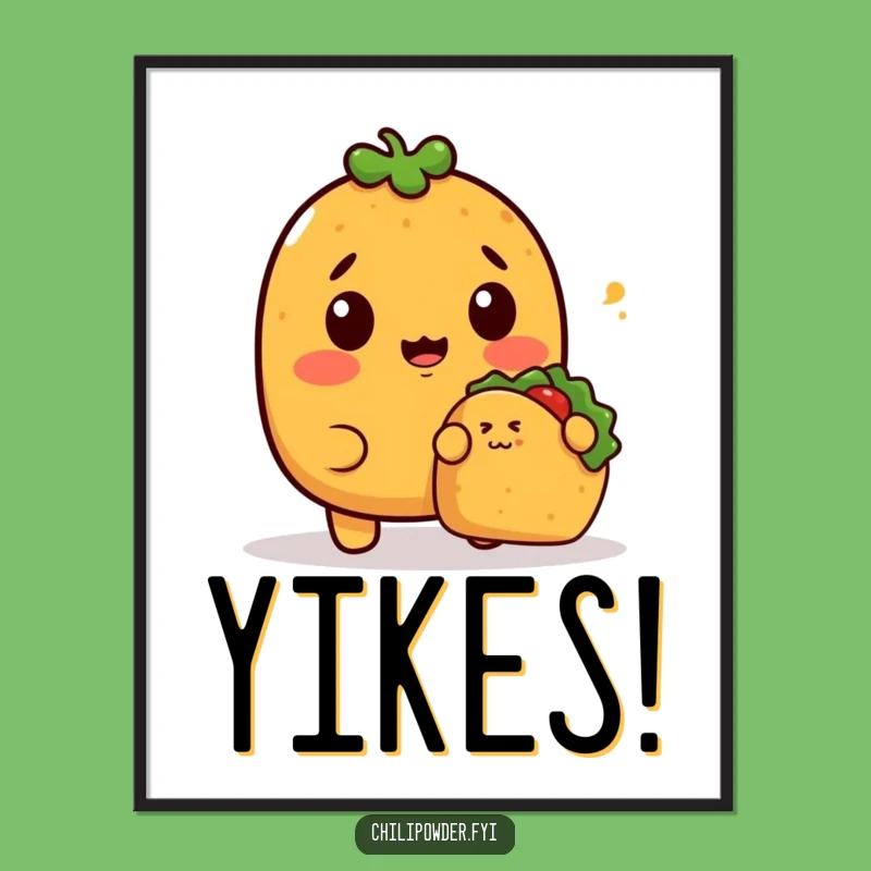 Funny Kawaii Chili Powder Taco Poster: Hilarious Art for Foodie Walls