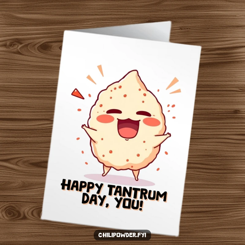 Funny Free Printable Birthday Card: Chili puff having a giggling tantrum, arms flailing playfully.
