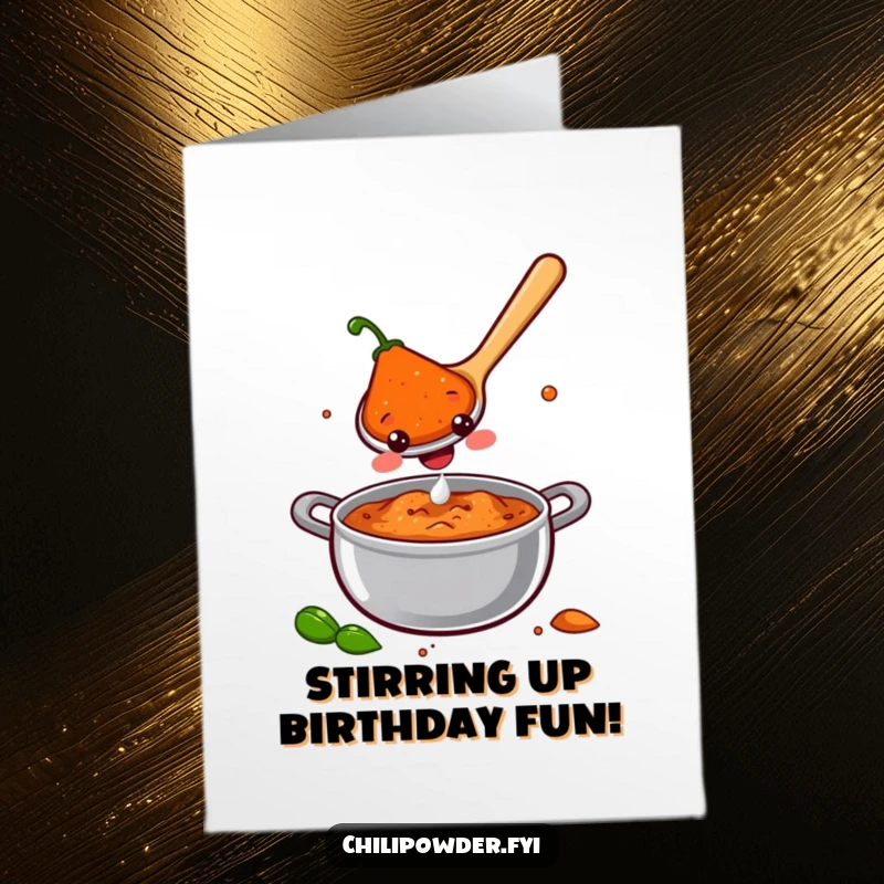 Funny Free Printable Birthday Card of a smiling chili powder spoon stirring a pot filled with joy and sparkles.