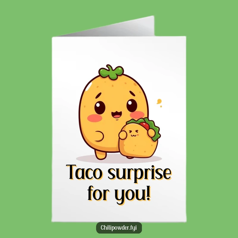 Free Printable Birthday Card: Surprised Chili Taco Funny Downloadable Gift