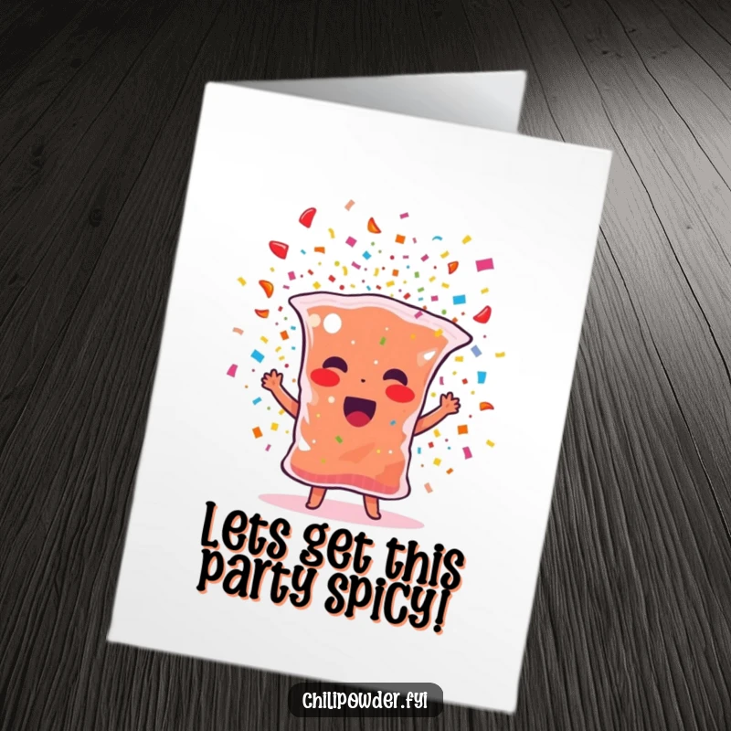 Funny Free Printable Birthday Card: Chili powder bag character bursting with colorful confetti, radiating pure fun.