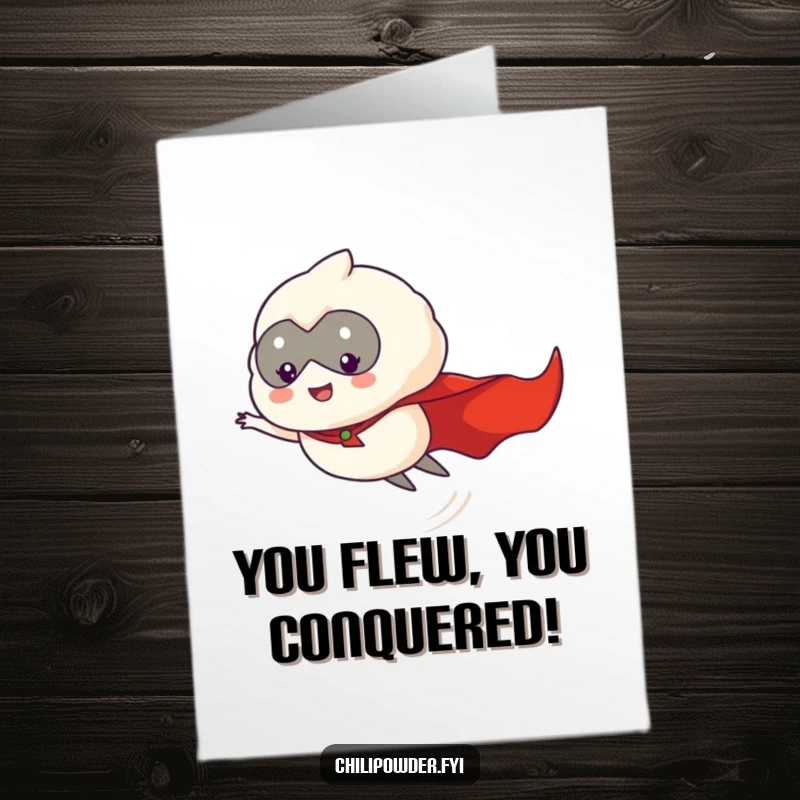 Funny Free Printable Congrats Card: Chili puff in a cape, flying triumphantly through the air.