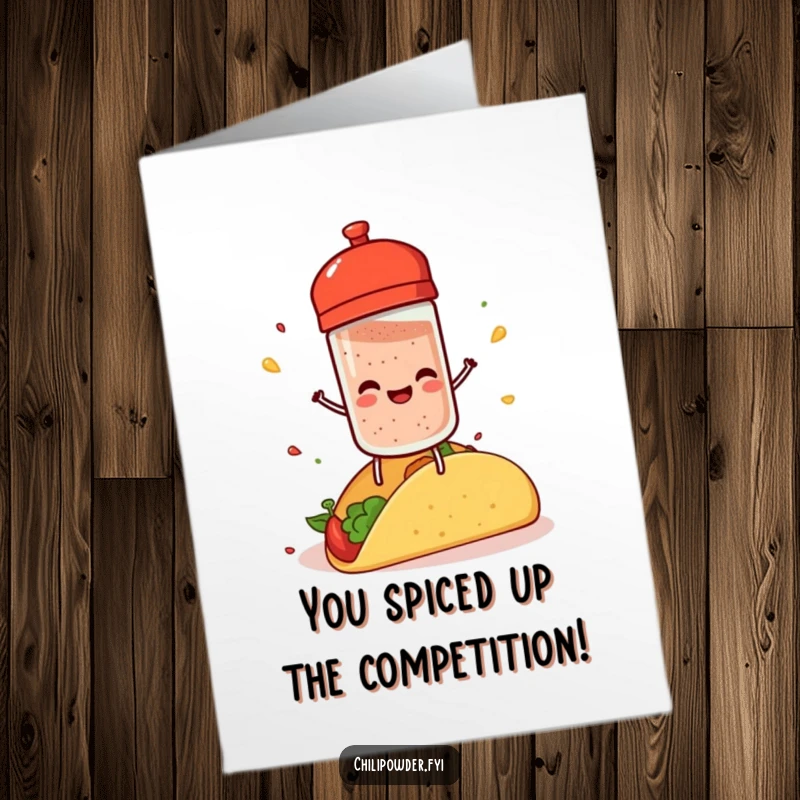 Funny Free Printable Congrats Card: A chili powder shaker with legs joyfully showering a taco with seasoning.