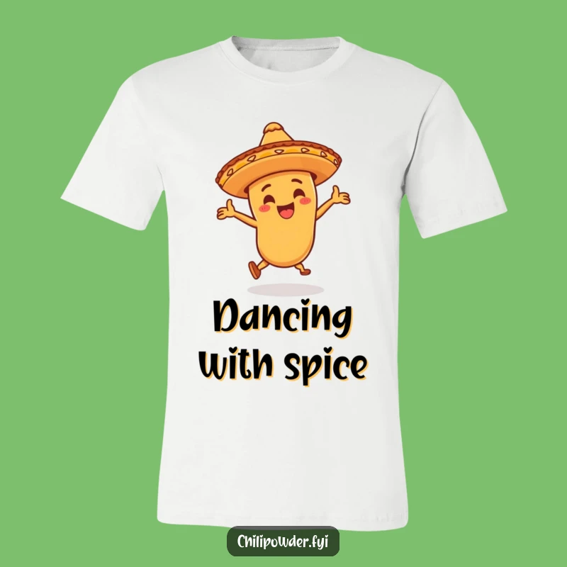 Funny Chili Powder Fiesta T-Shirt: Wild Dancing Sombrero Tee Gift
