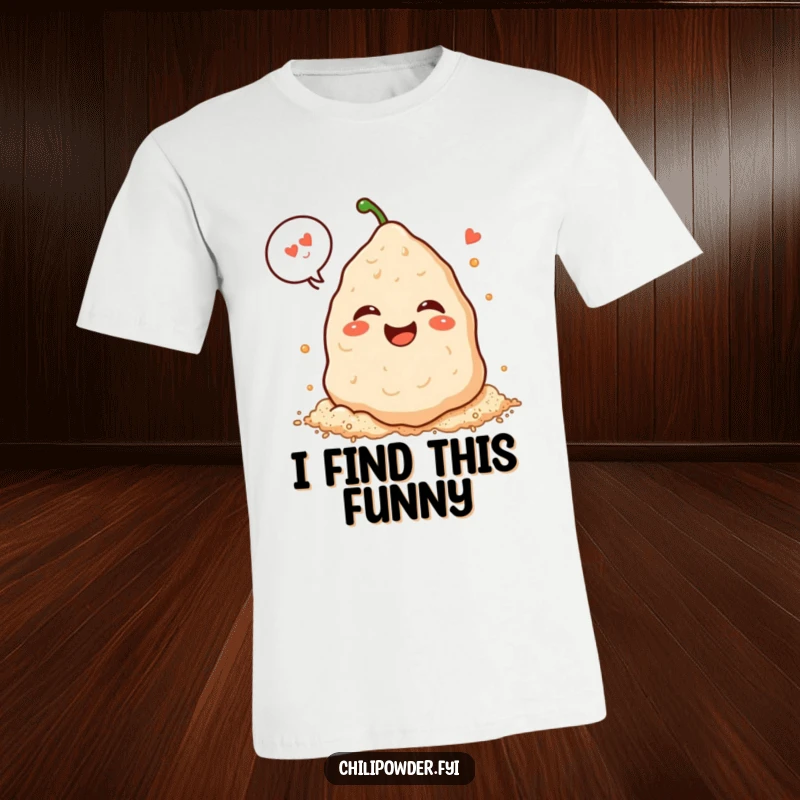 Funny Kawaii chili powder pile with a speech bubble, belly laughing hysterically on a t-shirt.