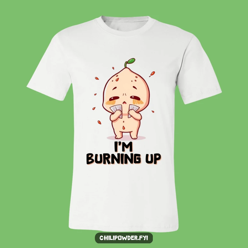 Funny Sweating Chili Powder T-Shirt: Dramatic Heat Relief Tee